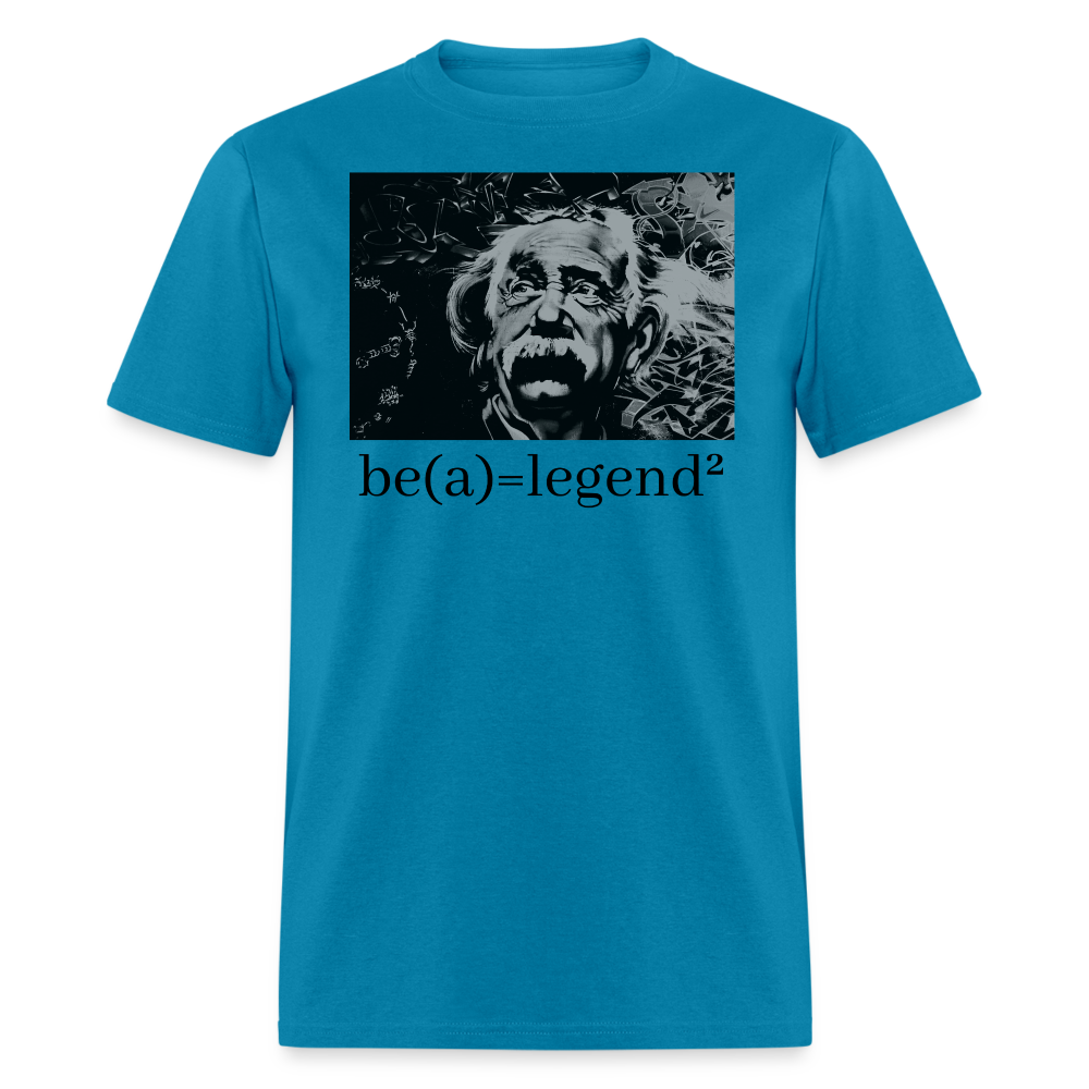 Be a Legend Classic T-Shirt - turquoise